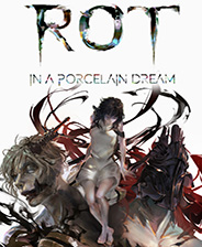 Rot In A Porcelain Dream 英文版