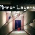 Mirror Layers 最新版