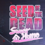 Seed of the Dead Sweet Home