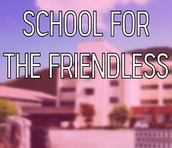 School For The Friendless